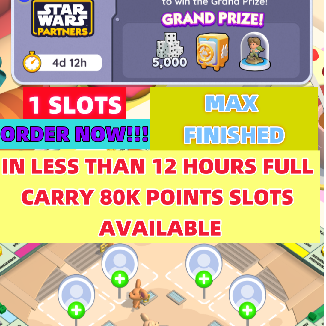 1 Slot Monopoly Go star wars partner event rush full carry 80k point-12 HOURS FULL