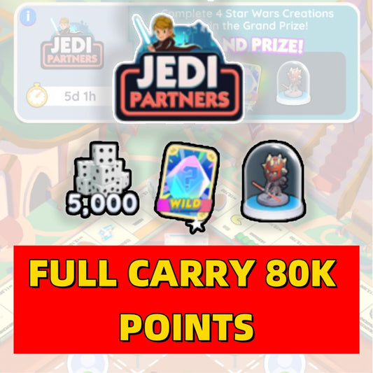 JEDI PARTNERS EVENT Monopoly_Go! Full-Carry Service Rush 80K Point-3 HOURS FULL