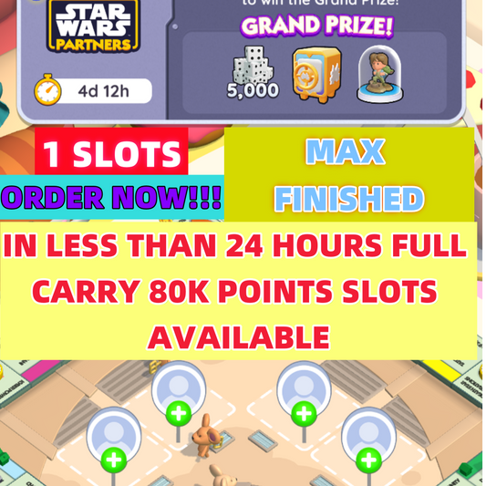 1 Slot Monopoly Go star wars partner event rush full carry 80k point-24 HOURS FULL