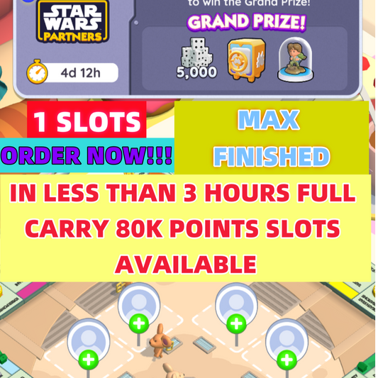 1 Slot Monopoly Go star wars partner event rush full carry 80k point-3 HOURS FULL